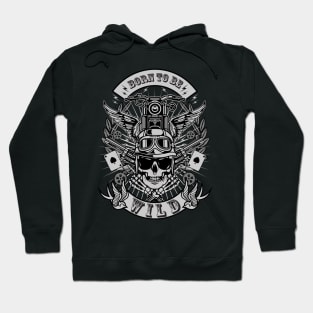 Born to be wild Hoodie